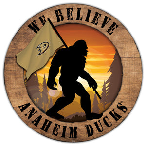 Anaheim Ducks We Believe Bigfoot Wood Sign - 12"