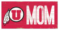 Utah Utes Mom Wood Sign - 6"x12"
