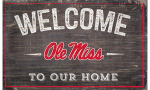 Ole Miss Rebels Welcome to Our Home Sign  - 11"x19"