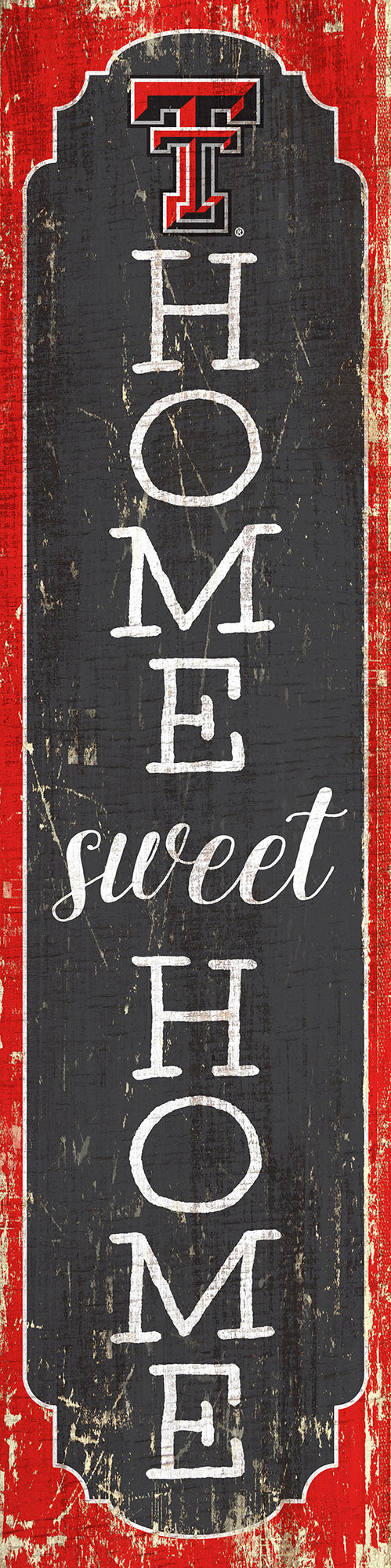 Texas Tech Red Raiders Home Sweet Home Door Leaner Sign - 12