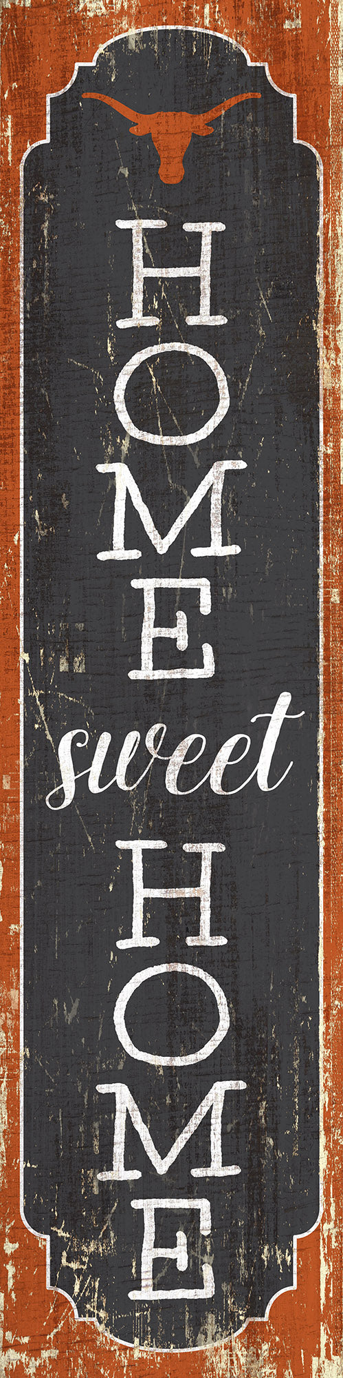 Texas Longhorns Home Sweet Home Door Leaner Sign - 12