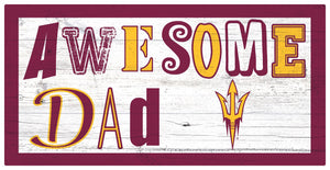 Arizona State Sun Devils Awesome Dad Wood Sign - 6"x12"
