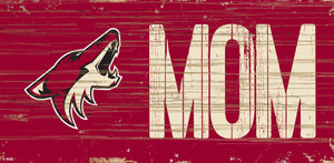Arizona Coyotes MOM Wood Sign - 6"x12"