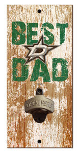 Dallas Stars Best Dad Bottle Opener