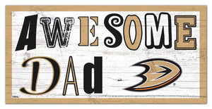 Anaheim Ducks Awesome Dad Wood Sign - 6"x12"