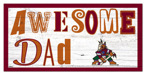 Arizona Coyotes Awesome Dad Wood Sign - 6"x12"