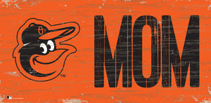 Baltimore Orioles Mom Wood Sign - 6"x12"