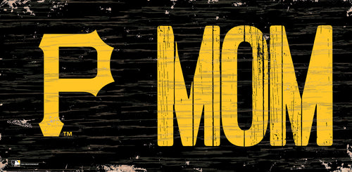 Pittsburgh Pirates Mom Wood Sign - 6