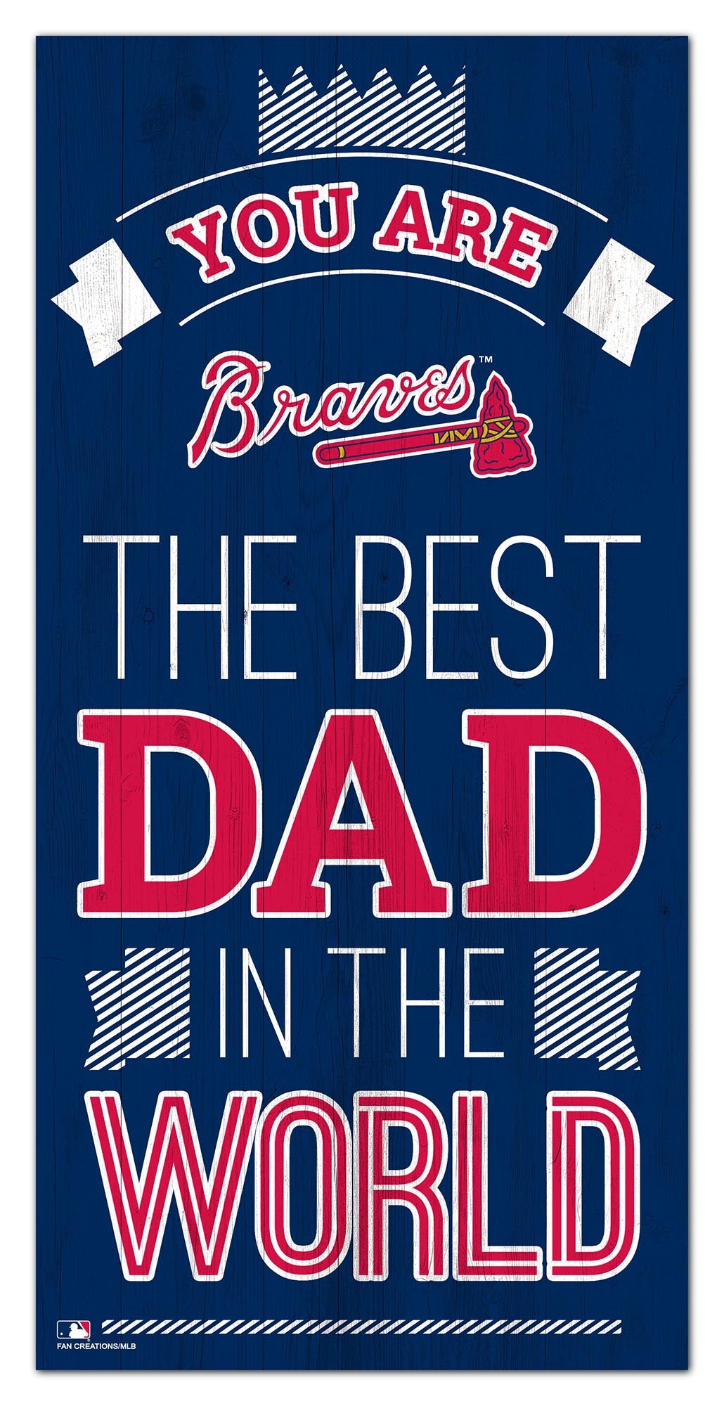 Atlanta Braves Best Dad Wood Sign