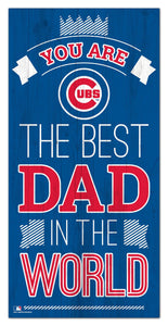 Chicago Cubs Best Dad Wood Sign