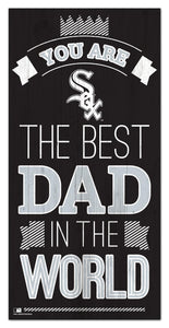 Chicago White Sox Best Dad Wood Sign