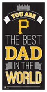 Pittsburgh Pirates Best Dad Wood Sign