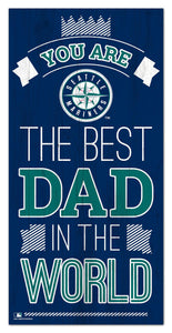 Seattle Mariners Best Dad Wood Sign