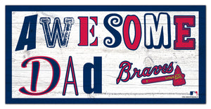 Atlanta Braves Awesome Dad Wood Sign - 6"x12"