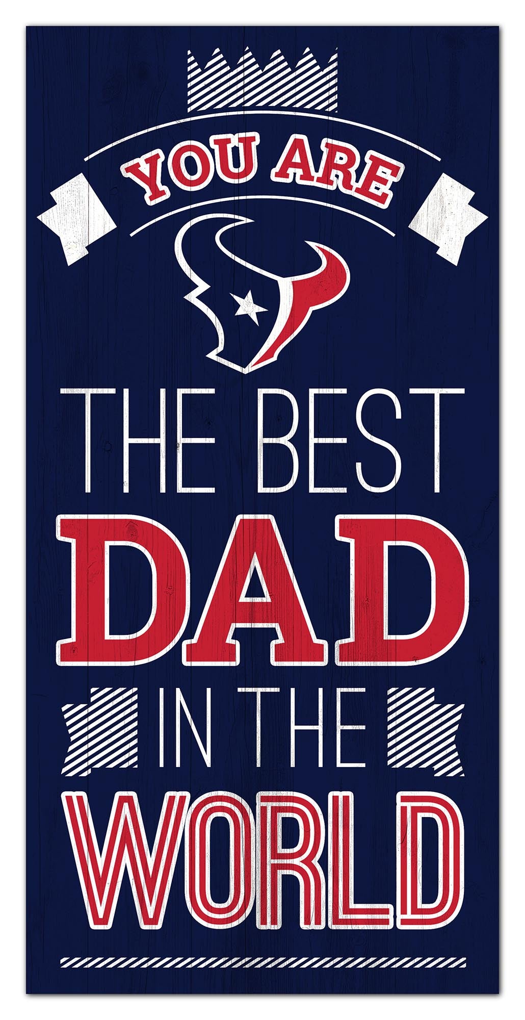 Houston Texans Best Dad Wood Sign - 6