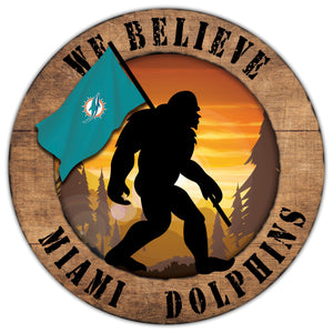 Miami Dolphins We Believe Bigfoot Wood Sign - 12"