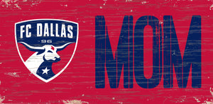 FC Dallas Mom Wood Sign - 6"x12"