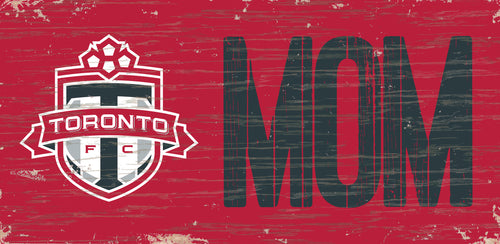 Toronto FC Mom Wood Sign - 6