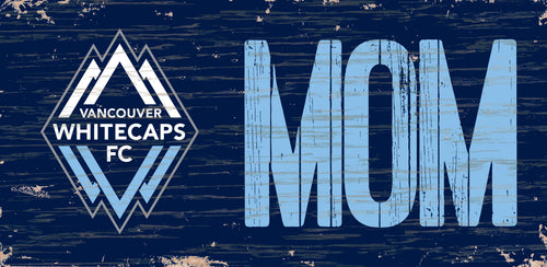 Vancouver Whitecaps Mom Wood Sign - 6