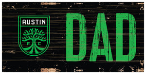 Austin FC Dad Wood Sign - 6"x12"