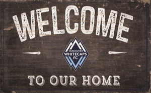 Vancouver Whitecaps Welcome To Our Home Sign - 11"x19"