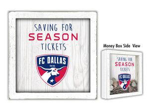 FC Dallas Saving for Tickets Money Box