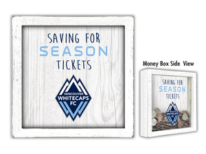 Vancouver Whitecaps Saving for Tickets Money Box