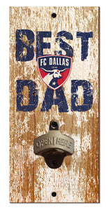 FC Dallas Best Dad Bottle Opener