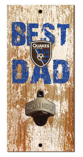 San Jose Earthquakes Best Dad Bottle Opener