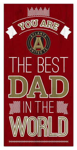 Atlanta United Best Dad Wood Sign - 6
