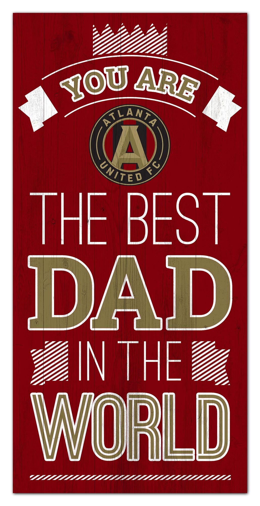 Atlanta United Best Dad Wood Sign - 6