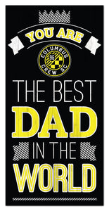 Columbus Crew Best Dad Wood Sign - 6"x12"