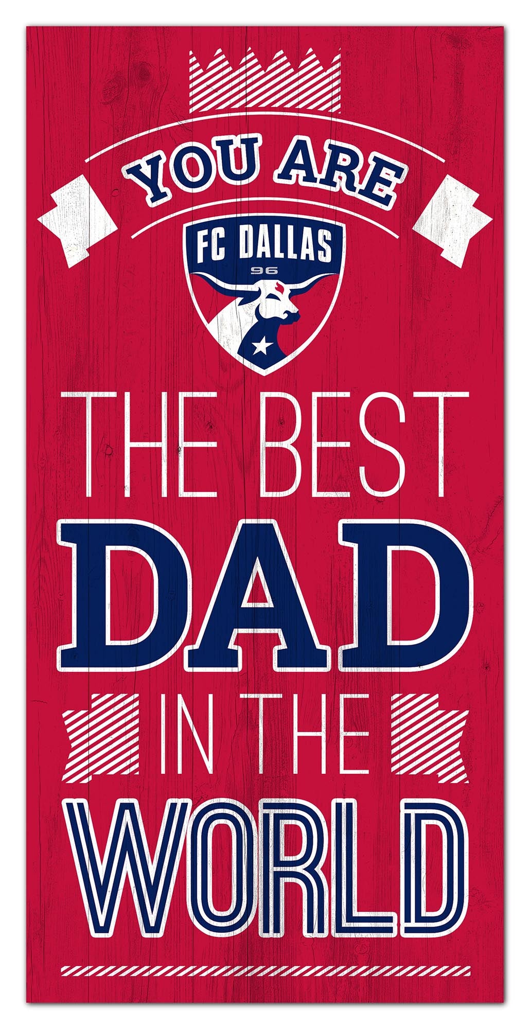 FC Dallas Best Dad Wood Sign - 6