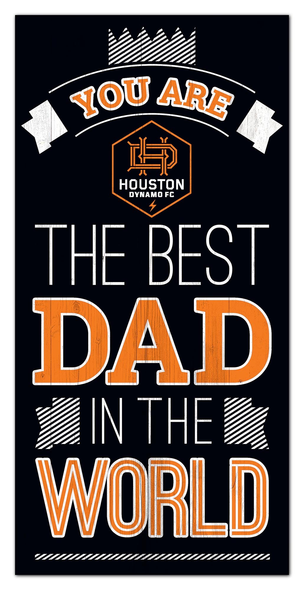 Houston Dynamo Best Dad Wood Sign - 6