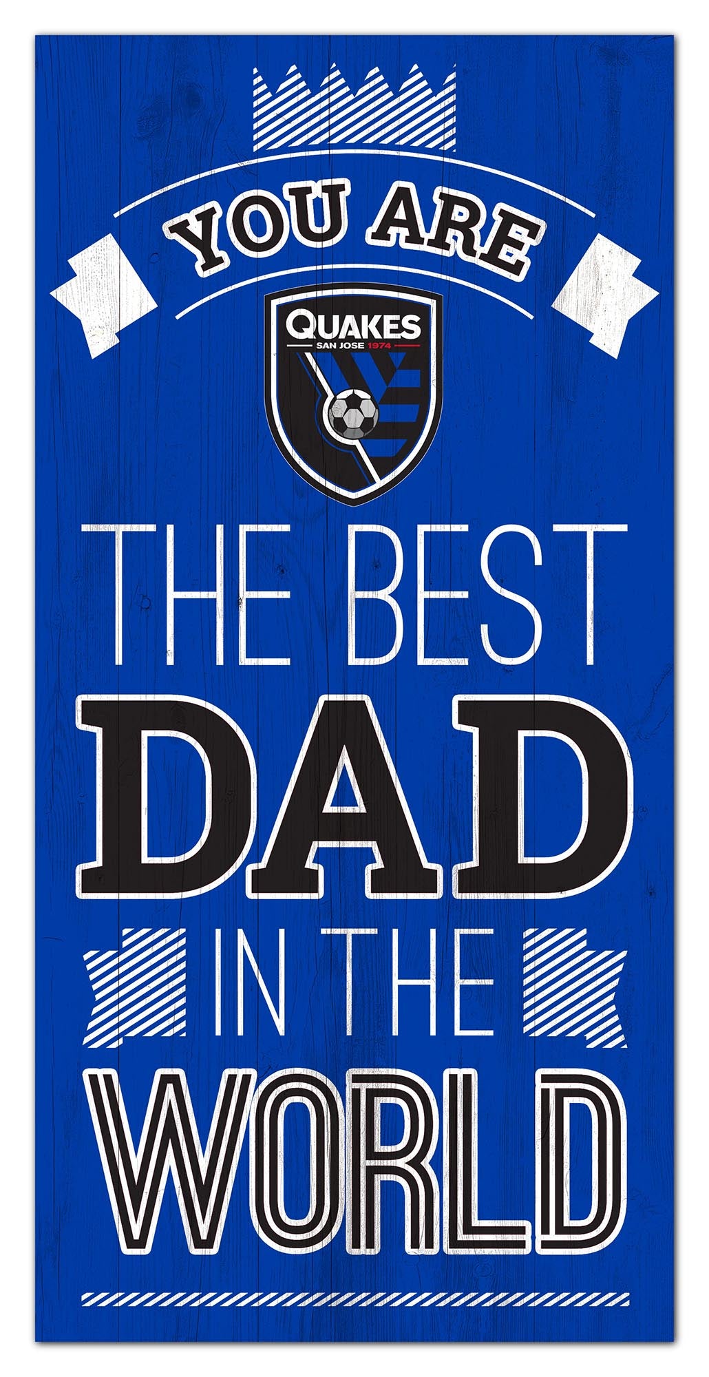 San Jose Earthquakes Best Dad Wood Sign - 6