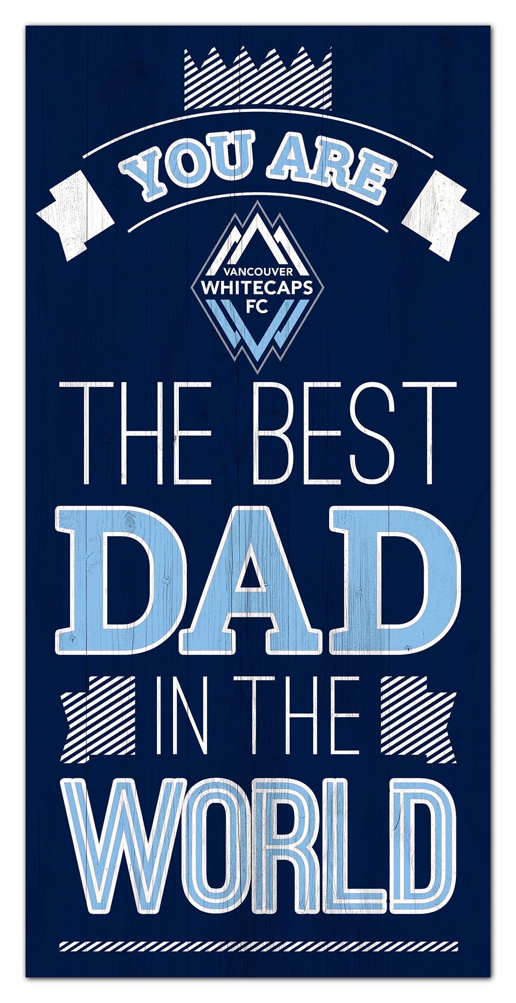 Vancouver Whitecaps Best Dad Wood Sign - 6
