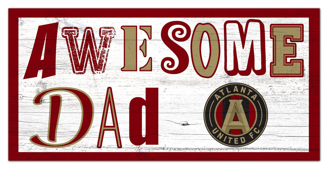 Atlanta United Awesome Dad Wood Sign - 6