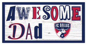 FC Dallas Awesome Dad Wood Sign - 6"x12"