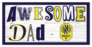 Nashville SC Awesome Dad Wood Sign - 6"x12"
