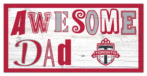 Toronto FC Awesome Dad Wood Sign - 6"x12"
