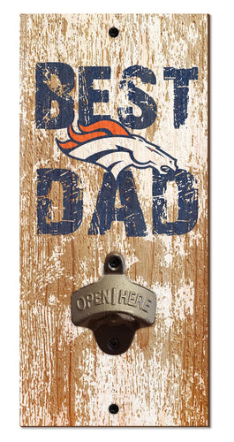 Denver Broncos Best Dad Bottle Opener